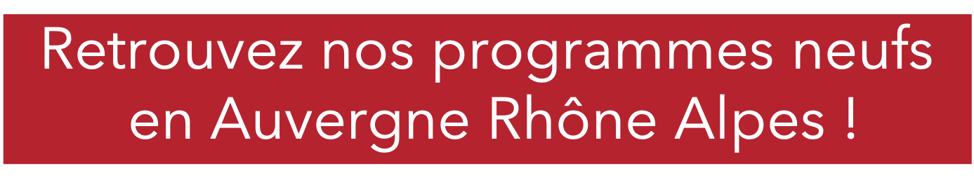 programmes-neufs-auvergne-rh&ocirc;ne-alpes